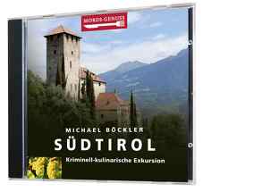 Mords-Genuss: Südtirol von Böckler,  Michael, Kügow,  Detlef, Senfft,  Cordula, Umbach,  Martin