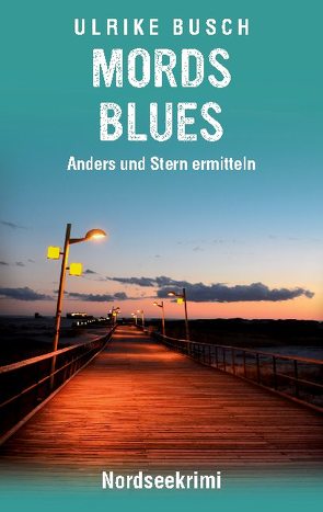 Mordsblues von Busch,  Ulrike