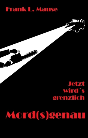 Mord(s)genau von Mause,  Frank L.