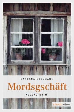 Mordsgeschäft von Edelmann,  Barbara