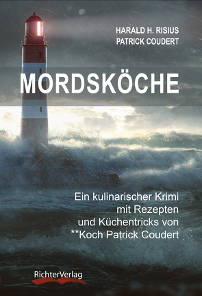 Mordsköche von Coudert,  Patrick, Risius,  Harald, Risius,  Harald H.