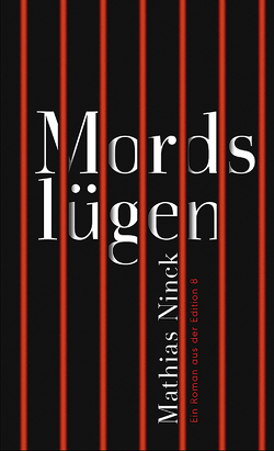 Mordslügen von Ninck,  Mathias