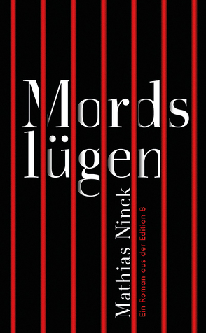 Mordslügen von Ninck,  Mathias