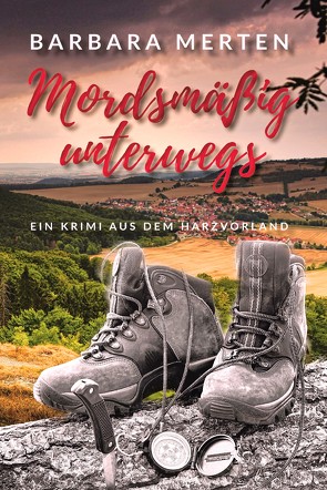 Mordsmäßig unterwegs von Merten,  Barbara