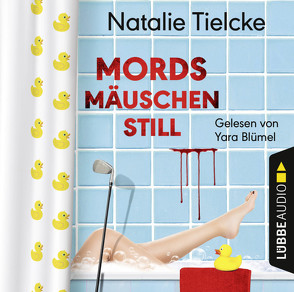 Mordsmäuschenstill von Blümel,  Yara, Tielcke,  Natalie