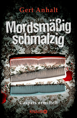 Mordsmäßig schmalzig von Anhalt,  Gert