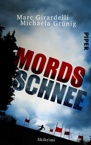 Mordsschnee von Girardelli,  Marc, Grünig,  Michaela