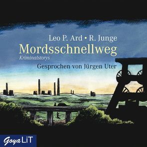 Mordsschnellweg von Ard,  Leo P, Junge,  Reinhard, Uter,  Jürgen