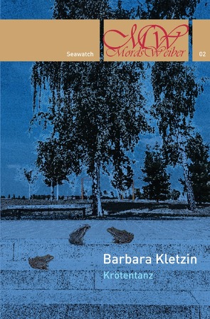 Mordsweiber / Krötentanz von Kletzin,  Barbara