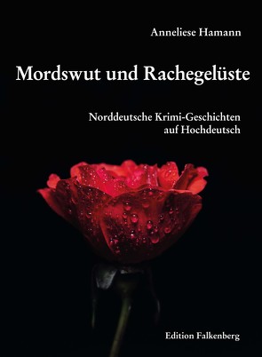 Mordswut und Rachegelüste von Anneliese,  Hamann