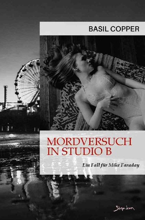 MORDVERSUCH IN STUDIO B – EIN FALL FÜR MIKE FARADAY von Copper,  Basil