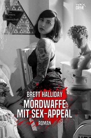 MORDWAFFE MIT SEX-APPEAL von Dörge,  Christian, Halliday,  Brett