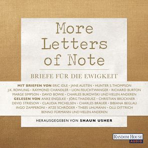 More Letters of Note von Beglau,  Bibiana, Berben,  Iris, Brauer,  Charles, Brückner,  Christian, Dittrich,  Olli, Eidinger,  Lars, Engelke,  Anke, Freund,  Yannik, Fürmann,  Benno, Michelsen,  Claudia, Schröder,  Atze, Striesow,  Devid, Thadeusz,  Jörg, Uhlmann,  Thees, Usher,  Shaun, Walz,  Mia, Zamperoni,  Ingo