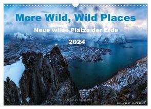 More Wild, Wild Places 2024 (Wandkalender 2024 DIN A3 quer), CALVENDO Monatskalender von Nicholas Roemmelt,  Dr.