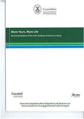 More Years, More Life von Deutsche Akademie der Naturforscher