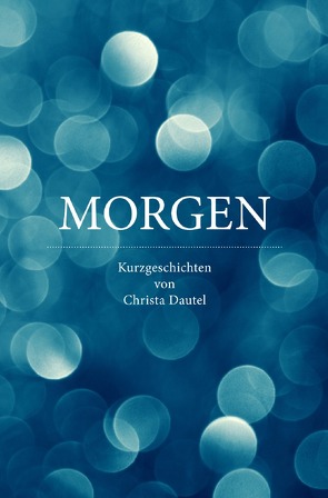 Morgen von Dautel,  Christa