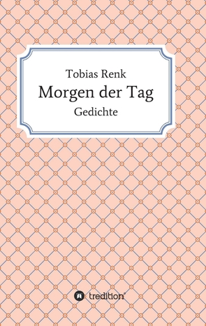 Morgen der Tag von Renk,  Tobias