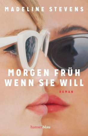 Morgen früh, wenn sie will von Röser,  Cornelia, Stevens,  Madeline