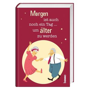 Morgen ist auch noch ein Tag, um älter zu werden