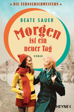 Morgen ist ein neuer Tag von Sauer,  Beate