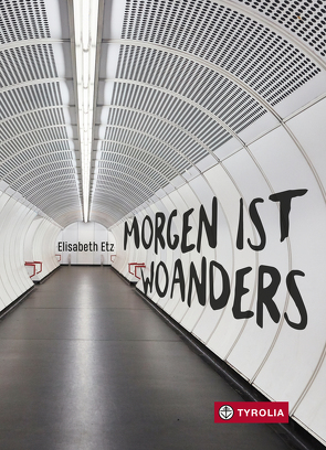 Morgen ist woanders von Etz,  Elisabeth