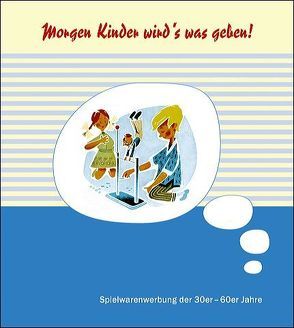 Morgen Kinder wird‘ was geben von Franzke,  Regine