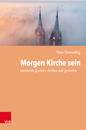 Morgen Kirche sein von Zimmerling,  Peter