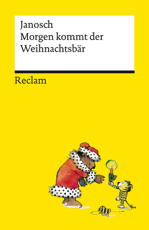 Morgen kommt der Weihnachtsbär | Platz 2 der SPIEGEL-Bestsellerliste | Eine Geschichte in 24 Kapiteln rund um große und kleine Weihnachtswünsche von Janosch