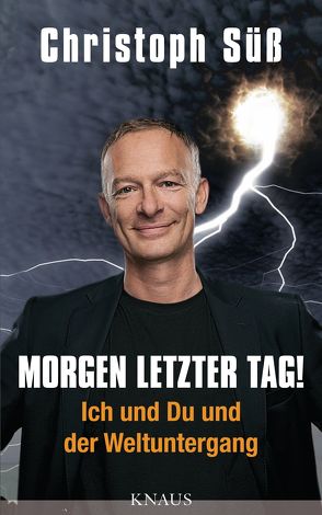 Morgen letzter Tag! von Süß,  Christoph