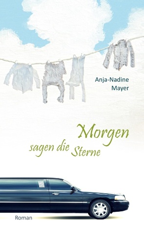 Morgen sagen die Sterne von Mayer,  Anja-Nadine