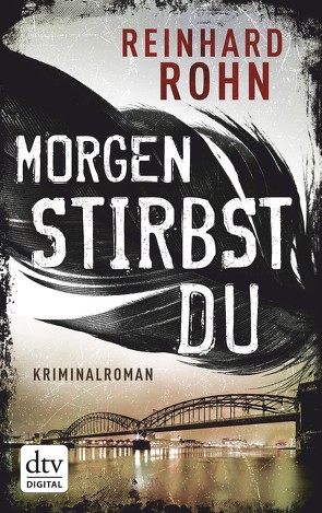 Morgen stirbst du von Rohn,  Reinhard