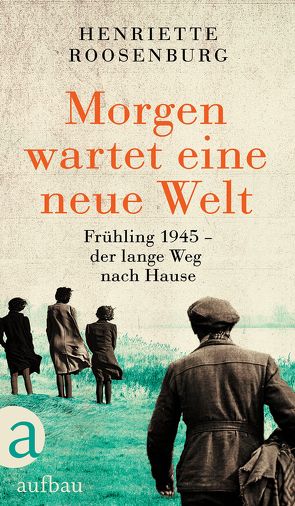 Morgen wartet eine neue Welt von Oeser,  Hans-Christian, Roosenburg,  Henriette