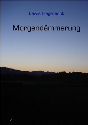 Morgendämmerung von Hegerecht,  Lewis