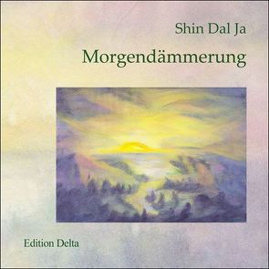 Morgendämmerung von Burghardt,  Juana, Seo,  Tjonghi Sophia, Shin,  Dal Ja