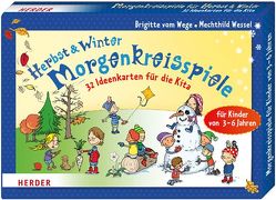 Morgenkreisspiele für Herbst und Winter von Renger,  Nikolai, Wege,  Brigitte vom, Wessel,  Mechthild