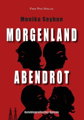 Morgenland – Abendrot von Seyhan,  Monika