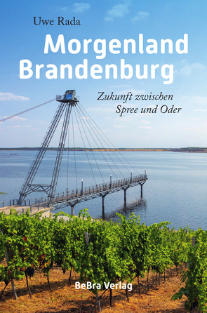 Morgenland Brandenburg von Rada,  Uwe, Schwand,  Inka