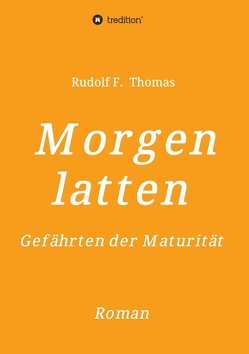 Morgenlatten von Thomas,  Rudolf F.