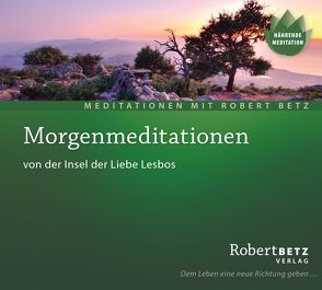 Morgenmeditationen von der Insel der Liebe, Lesbos von Betz,  Robert Theodor