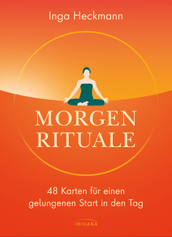 Morgenrituale – 48 Karten für einen gelungenen Start in den Tag von Heckmann,  Inga