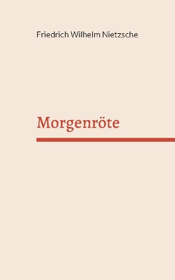 Morgenröte von Nietzsche,  Friedrich Wilhelm