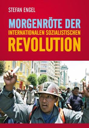 Morgenröte der internationalen sozialistischen Revolution von Engel,  Stefan