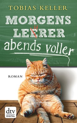 Morgens leerer, abends voller von Keller,  Tobias