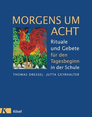 Morgens um acht von Dressel,  Thomas, Geyrhalter,  Jutta