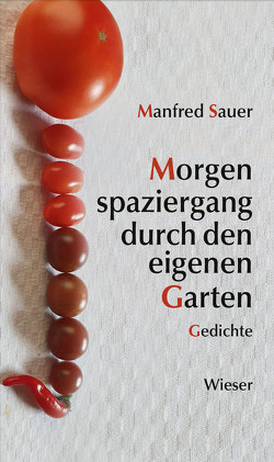 Morgenspaziergang durch den eigenen Garten von Sauer,  Manfred