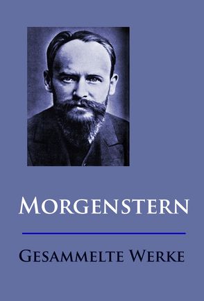 Morgenstern – Gesammelte Werke von Morgenstern,  Christian