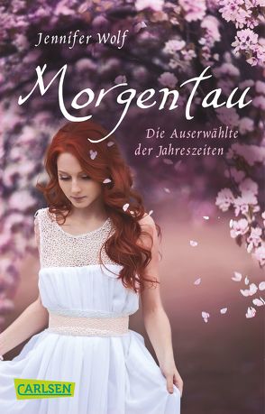 Morgentau. Die Auserwählte der Jahreszeiten (Buch 1) von Wolf,  Jennifer