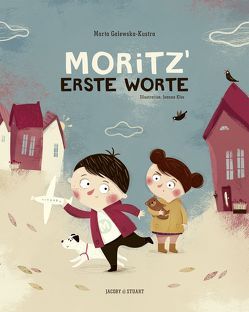 Moritz’ erste Worte von Galewska-Kustra,  Marta, Kłos,  Joanna