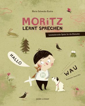 Moritz lernt sprechen von Galewska-Kustra,  Marta, Kłos,  Joanna