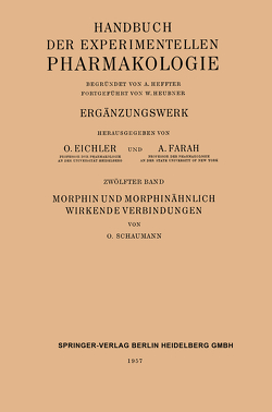 Morphin und Morphinähnlich Wirkende Verbindungen von Bock,  Johannes Carl, Born,  Gustav V. R., Eichler,  Oskar, Farah,  Alfred, Heffter,  Arthur, Heubner,  Wolfgang, Schaumann,  Otto, Schüller,  Josef